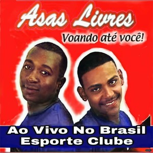 Voando até você! Ao Vivo no Brasil Esporte Clube