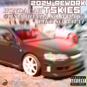 Its A Honda So What (2024 Reissue) (Explicit)