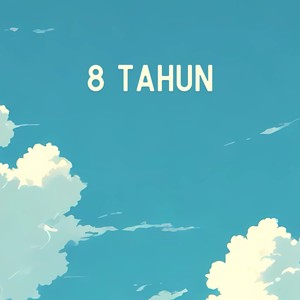 8 Tahun