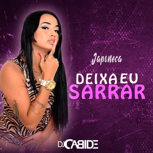 Deixa Eu Sarrar (Explicit)