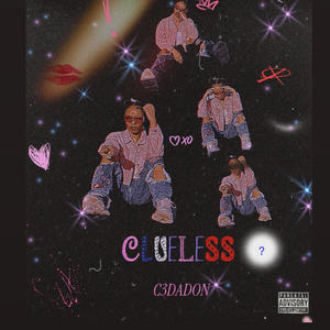 C3DADON - Clueless (Explicit)