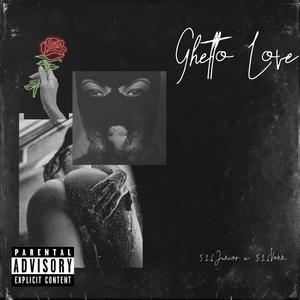 Ghetto Love (feat. 26 Von) [Explicit]