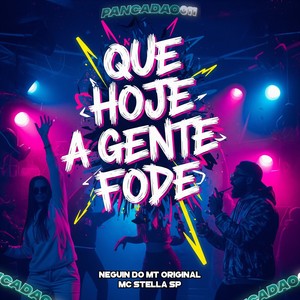 QUE HOJE A GENTE FODE (Explicit)