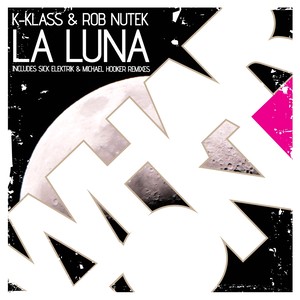 La Luna (Sick Elektrik Remix)