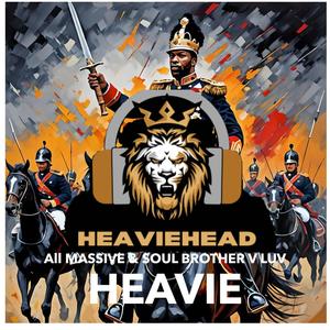 HEAVIE (feat. AM / All Massive & Soulbrother V LUV) (Explicit)