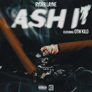Ash It (feat. OTW Kilo) (Explicit)