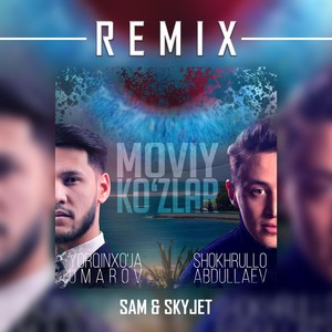 Moviy Ko'zlar (Sam & Skyjet Remix) [feat. Yorqinxo'ja Umarov]