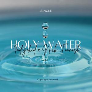 HOLY WATER (feat. Nick Finnish)
