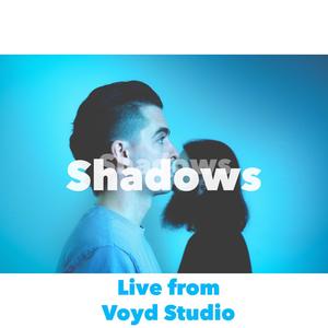 Shadows (feat. Mike Gronsky) (Live from Voyd Studio)