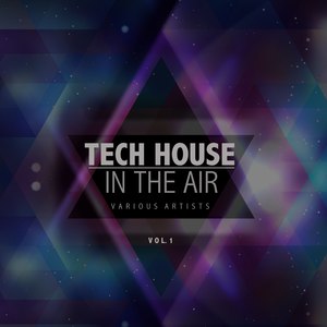 Tech House in the Air, Vol. 1