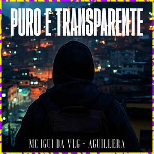 MC IGUI DA VLG - Puro e Transparente