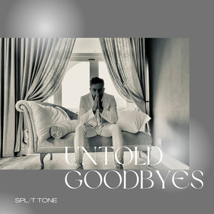 Untold Goodbyes (Explicit)