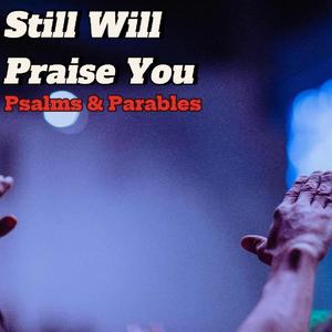 Still Will Praise You