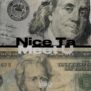 Nice ta meet you (Explicit)