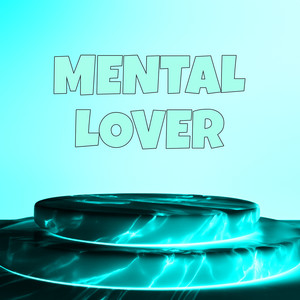 Mental Lover