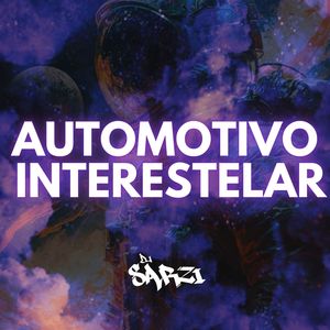 AUTOMOTIVO INTERESTELAR (Explicit)