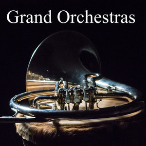 Grand Orchestras (Explicit)