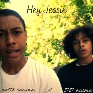 Hey Jessie (feat. Notti Osama, SugarHillDdot & Justin4L) [Explicit]