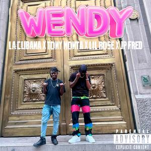 WENDY (feat. TONY MONTA, LIL ROSE 03 & JP FRED)