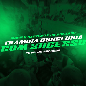 Tramoia Concluída Com Sucesso (Explicit)