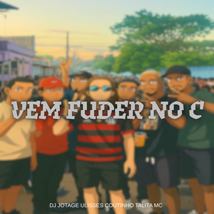 VEM FUDER NO C (Explicit)