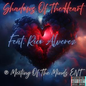 Shadows Of The Heart (feat. Rico Alverez') (Debut) (Explicit)