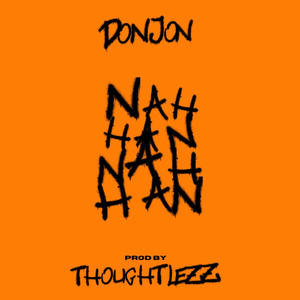 NAH x4 (feat. THOUGHTLEZZ) (Explicit)