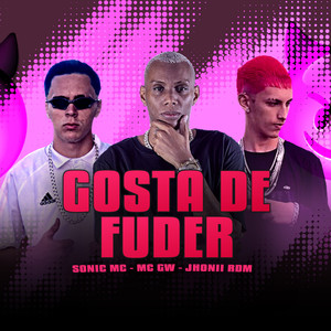 Gosta de Fuder (Explicit)