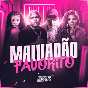 Malvadão Favorito (Explicit)