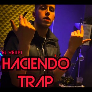 Haciendo Trap (Explicit)