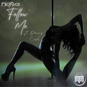 Follow Me (feat. Danny Cash) (Explicit)