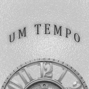 Um Tempo (Explicit)