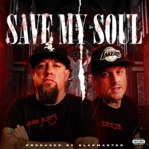 Save My Soul (feat. Deeze) [Explicit]