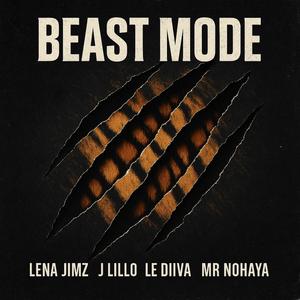Beast Mode (feat. Juan Lillo, Le Diiva & Sr Nohaya) (Explicit)