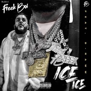 ICE ICE (feat. D-RAWW) [Explicit]