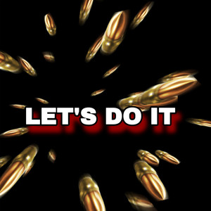 Let’s Do It (Explicit)