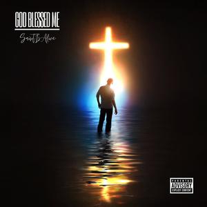 God Blessed Me (Explicit)