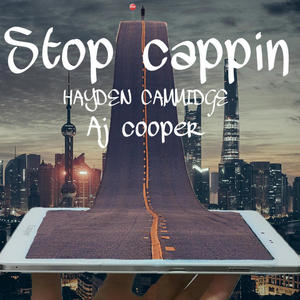 Stop cappin (feat. Aj cooper) [Explicit]