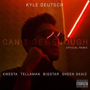 Can't Get Enough (feat. Kwesta, Bigstar, Tellaman & Sheen Skaiz) [Explicit]