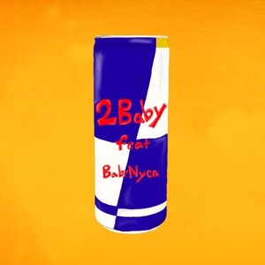 2Baby (feat. BabyNyca)