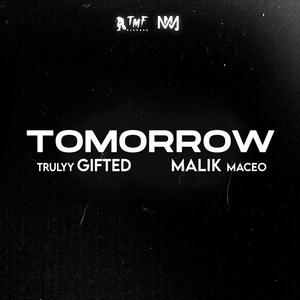 Tomorrow (feat. Malik Maceo) (Explicit)