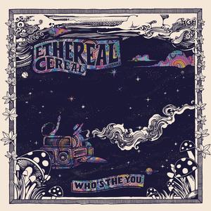 Ethereal Cereal - Soaking My Wings (Explicit)