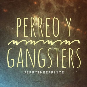 Perreo y Gangsters (Explicit)