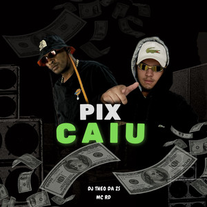 PIX CAIU (Explicit)