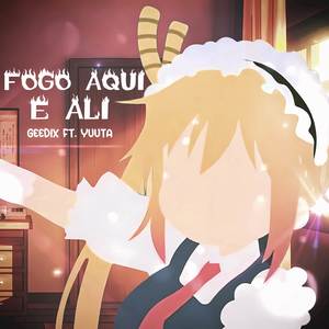 Fogo Aqui e Alí