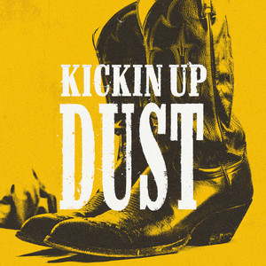 Kickin Up Dust