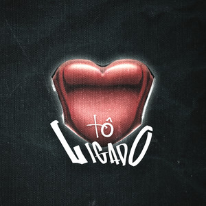 Tô Ligado (Explicit)