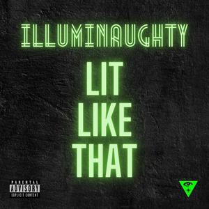 Lit Like That (feat. Clyde Park, DeezNuts, Noe Chill & Miles Higher) (Explicit)