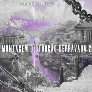 Montagem Distorção Depravada 2 (Remix|Explicit)