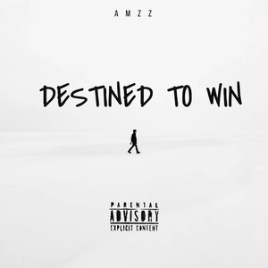 Destined to Win (Explicit)